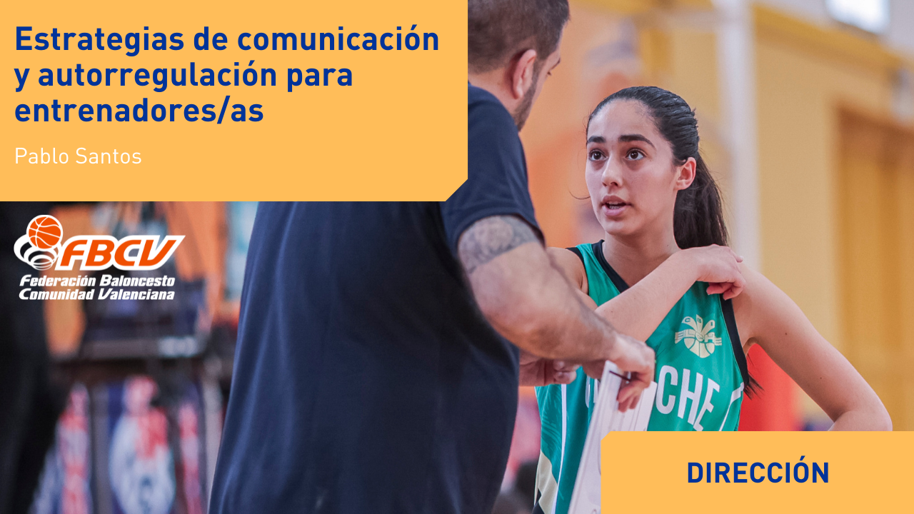 Estrategias de comunicación y autorregulación para entrenadores/as. Pablo Santos